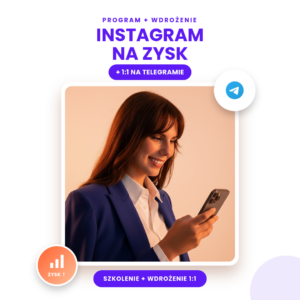 Instagram na Zysk + konsultacja 1:1 na Telegramie
